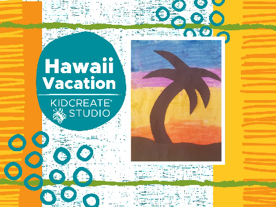 Kidcreate Studio - Chicago Lakeview. Hawaii Vacation (5-12 years) 